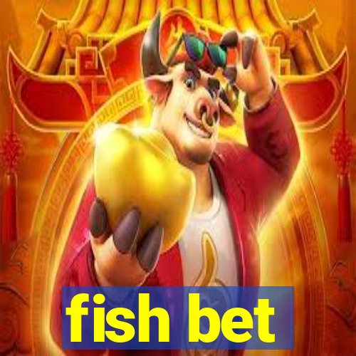 fish bet